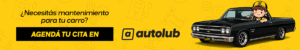 Banner de Autolub: ¿Necesitás mantenimiento para tu carro? Agendá tu cita aquí.
